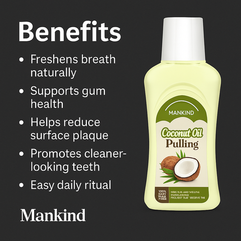 Mankind coconut oil pulling benefits list