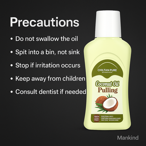 Mankind coconut oil pulling precautions