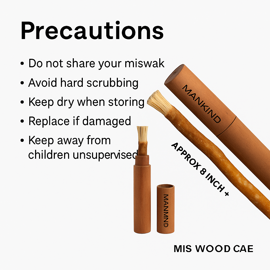 Mankind miswak precautions and safe storage