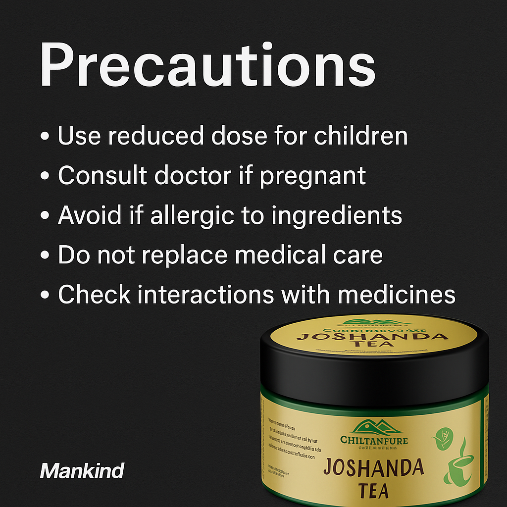 Mankind Joshanda Tea precautions